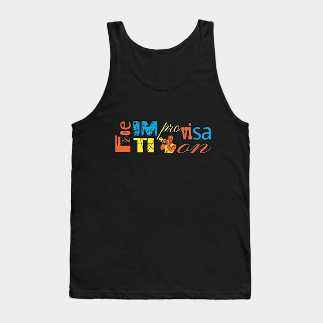 Improvisation - A Creative Typographic Concept Tank Top by jazzworldquest